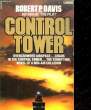 CONTROL TOWER. DAVIS ROBERT P.
