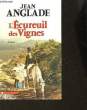L'ECUREUIL DES VIGNES. ANGLADE JEAN