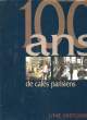 100 ANS DE CAFES PARISIENS - UNE HISTOIRE DE FAMILLE. COLLECTIF