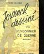 JOURNAL DESSINE D'UN PRISONNIER DE GUERRE 1940 - 1941. ROUX ANTOINE DE