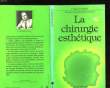 LA CHIRURGIE ESTHETIQUE. CARAVEL JEAN-BAUDOUIN