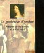 LA PORTEUSE D'OMBRE MADAME DE MAINTENON ET LE ROI-SOLEIL. NABOUR ERIC LE