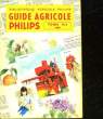 BIBLIOTHEQUE AGRICOLE PHILIPS GUIDE AGRICOLE PHILIPS TOME 7. COLLECTIF