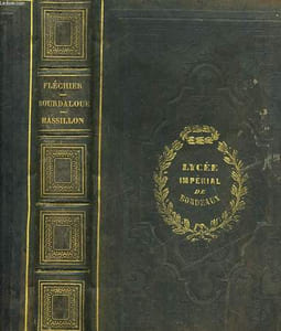 CHEFS-D'OEUVRE ORATOIRES DE FLECHIER, BOURDALOUE - PETIT CAREME DE MASSILION