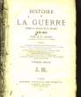 HISTOIRE DE LA GUERRE ENTRE LA FRANCE ET LA PRUSSE - 1870 - 1871. ROME E. F.