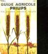 GUIDE AGRICOLE PHILIPS - BIBLIOTHEQUE AGRICOLE PHILIPS - TOME 9. COLLECTIF