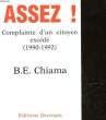 ASSEZ - COMPLAINTE D'UN CITOYEN EXCEDE - 1990 - 1992. CHIAMA B. E.