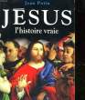 JESUS L'HISTOIRE VRAIE. POTIN JEAN