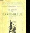 LE SECRET DE BARBE-BLEUE - GILLE DE RAIS - 1404 - 1440. JEAN ALBERT SOREL