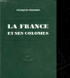 LA FRANCE ET SES COLONIES - CLASSE DE 4°. PINARDEL FRANCOIS