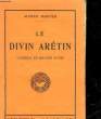 LE DIVIN ARETIN - COMEDIE EN 4 ACTES. MORTIER ALFRED