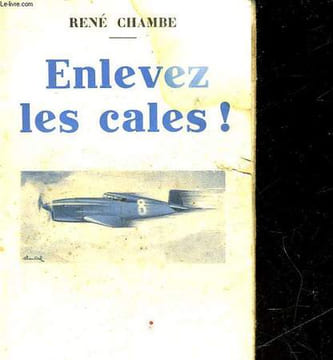 ENLEVEZ LES CALES. CHAMBE RENE