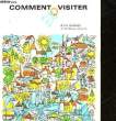 COMMENT VISITER. COLLECTIF
