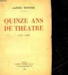 QUINZE ANS DE THEATRE - 1917 - 1952. MORTIER ALFRED