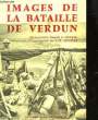 IMAGES DE LA BATAILLE DE VERDUN. LEFEBURE JACQUES-HENRI