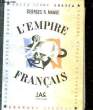 L'EMPIRE FRANCAIS SON HISTOIRE SES REALISATIONS SES PERSPECTIVES. MANUE GEORGES R.