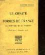 LE COMITE DES FORGES DE GRANCE AU SERVICE DE LA NATION - AOUT 1914 - NOVEMBRE 1918. PINOT ROBERT