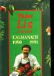 L'ALMANACH 1990 - 1991 DE MICHEL LIS LE JARDINIER. LIS MICHEL