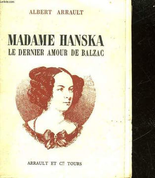 MADAME HANSKA - LE DERNIER AMOUR DE BALZAC. ARRAULT ALBERT