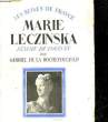 LES REINES DE FRANCE - MARIE LECZINSKA - FEMME DE LOUIS 15 - 1703 - 1768. ROCHEFOUCAULD GABRIEL DE LA