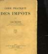 CODE PRATIQUE DES IMPOTS. MACAIGNE ANDRE