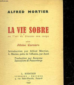 LA VIE SOBRE OU L'ART DE DRESSER SON CORPS SELON ALVISE CORNARO