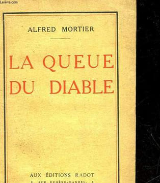 LA QUEUE DU DIABLE. MORTIER ALFRED