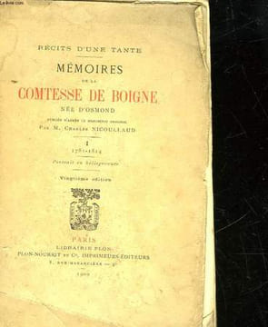 MEMOIRES DE LA COMTESSE DE BOIGNE NEE D'OSMOND - I - 1781 - 1814. COMTESSE DE BOIGNE