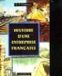 HISTOIRE D'UNE ENTREPRISE FRANCAISE. GIGNOUX C. J.