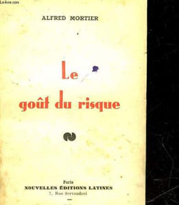 LE GOUT DU RISQUE