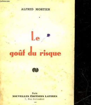 LE GOUT DU RISQUE. MORTIER ALFRED