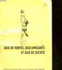 JEUX DE FEINTES - JEUX AMUSANTS - JEUX DE SOCIETE. COLLECTIF