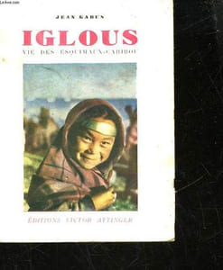 IGLOUS - VIE DES ESQUIMAUX-CARIBOU