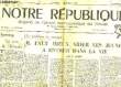 1 LOT DE 3 NUMEROS DE - NOTRE REPUBLIQUE -1° ANNEE. COLLECTIF