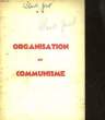 ORGANISATION DU COMMUNISME - TOME 2. COLLECTIF