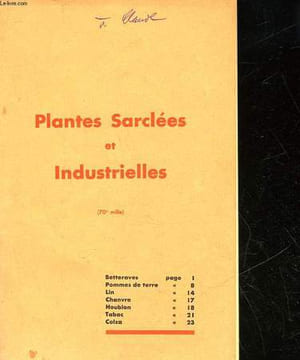 PLANTES SARCLEES ET INDUSTRIELLES. COLLECTIF
