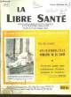 LE LIBRE SANTE - N°65 - REVUE MENSUELLE D'ACTION SOCIALE ET D'EDUCATION POPULAIRE - 6° ANNEE -. COLLECTIF