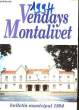 1 LOT DE 3 - VENDAYS MONTALIVET - BULLETIN MUNICIPAL. COLLECTIF