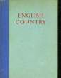 ENGLISH COUNTRY - A SERIE OF ILLUSTRATIONS. GRIGSON GEOFFREY