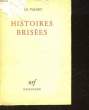 HISTOIRES BRISEES. VALERY PAUL / CLAUDEL Paul / HURLIMANN Martin
