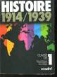 HISTOIRE 1914 / 1939 - CLASSE DE 1&deg;. COLLECTIF