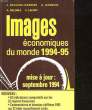 IMAGES ECONOMIQUE DU MONDE - 39° ANNEE - 1994-1995. COLLECTIF