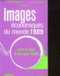 IMAGES ECONOMIQUE DU MONDE - 34° ANNEE - 1989. COLLECTIF