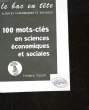 100 MOTS-CLES EN SCIENCES ECONOMIQUE ET SOCIALE. TEULON FREDERIC