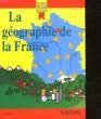LA GEOGRAPHIE DE LA FRANCE. LABRUNE GERARD