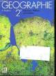 GEOGRAPHIE 2° - ESPACES / MILIEUX ET SOCIETES. COLLECTIF