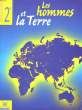 GEOGRAPHIE 2° - LES HOMMES ET LA TERRE + LIVRET DU PROFESSEUR. COLLECTIF