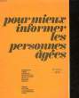 POUR MIEUX INFORMER LES PERSONNES AGEES. COLLECTIF