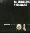 LA SENESCENCE VASCULAIRE. COLLECTIF