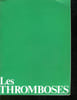 LES THROMBOSES. COLLECTIF